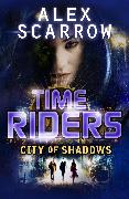 TimeRiders: City of Shadows (Book 6)