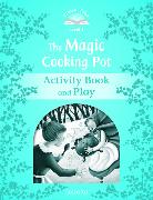 Classic Tales Second Edition: Level 1: The Magic Cooking Pot Activity Book & Play