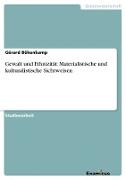 Gewalt und Ethnizität: Materialistische und kulturalistische Sichtweisen