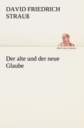 Der alte und der neue Glaube