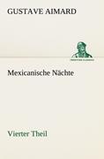 Mexicanische Nächte - Vierter Theil