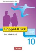 Doppel-Klick, Das Sprach- und Lesebuch, Differenzierende Ausgabe Nordrhein-Westfalen, 10. Schuljahr, Das Arbeitsheft mit Lösungen