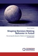 Shaping Decision-Making Behavior in Futsal