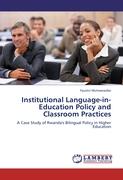Institutional Language-in-Education Policy and Classroom Practices