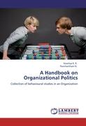 A Handbook on Organizational Politics