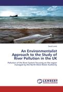 An Environmentalist Approach to the Study of River Pollution in the UK