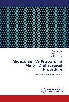 Midazolam Vs Propofol in Minor Oral surgical Procedure