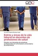 Estrés y áreas de la vida laboral en docentes de profesiones de salud