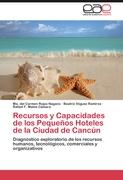 Recursos y Capacidades de los Pequeños Hoteles de la Ciudad de Cancún