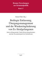 Bedingte Entlassung, Übergangsmanagement und die Wiedereingliederung von Ex-Strafgefangenen