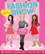 Pretty Fabulous Fashion Show: Hundreds of Gorgeous Outfits to Draw and Color!