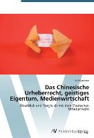 Das Chinesische Urheberrecht, geistiges Eigentum, Medienwirtschaft