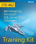 Training Kit (Exam 70-462) Administering Microsoft SQL Server 2012 Databases (MCSA)
