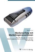 Markenerfolg mit Marketinginnovationen