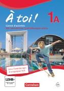 À toi !, Fünfbändige Ausgabe, Band 1A, Carnet d'activités mit Audios online und eingelegtem Förderheft