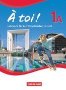 À toi !, Fünfbändige Ausgabe, Band 1A, Schülerbuch, Festeinband