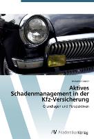 Aktives Schadenmanagement in der Kfz-Versicherung