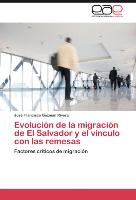 Evolución de la migración de El Salvador y el vínculo con las remesas