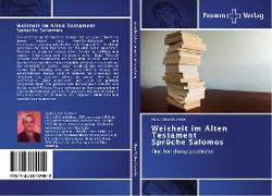 Weisheit im Alten Testament Sprüche Salomos