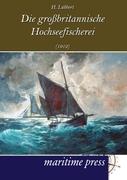 Die großbritannische Hochseefischerei (1912)