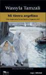 Mi tierra argelina: Una mujer entre la revolución y la guerra civil