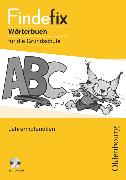 Findefix, Wörterbuch für die Grundschule, Deutsch - Aktuelle Ausgabe, Materialien für Lehrkräfte mit CD-ROM