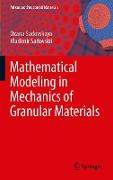 Mathematical Modeling in Mechanics of Granular Materials