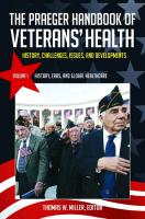 The Praeger Handbook of Veterans' Health [4 Volumes]: History, Challenges, Issues, and Developments
