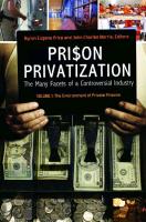 Prison Privatization [3 Volumes]: The Many Facets of a Controversial Industry