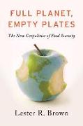 Full Planet, Empty Plates: The New Geopolitics of Food Scarcity