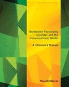 Borderline Personality Disorder and the Conversational Model: A Clinician's Manual