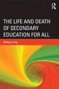 The Life and Death of Secondary Education for All