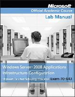 Exam 70-643 Windows Server 2008 Applications Infrastructure Configuration Lab Manual