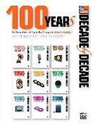 Decade by Decade 100 Years of Popular Hits: 100 Years of Popular Hits Arranged for Easy Piano