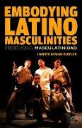 Embodying Latino Masculinities