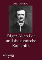 Edgar Allan Poe und die deutsche Romantik