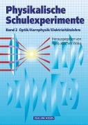 Physikalische Schulexperimente, Band 2, Optik, Elektrizitätslehre, Kernphysik, Buch