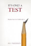 It's Only a Test