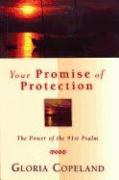 Your Promise of Protection: The Power of the 91st Psalm