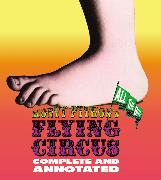 Monty Python's Flying Circus: Complete And Annotated...All The Bits