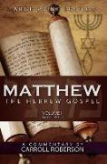 Matthew, the Hebrew Gospel (Volume II, Matthew 9-17) Large Print Edition