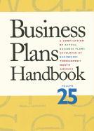 Business Plans Handbook, Volume 25: A Compilation of Business Plans Developed by Individuals Throughout North America