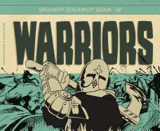 Biggest, Baddest Book of Warriors