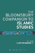 The Bloomsbury Companion to Islamic Studies