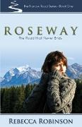 Roseway: The Road That Never Ends