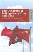 The Dynamics of Beijing-Hong Kong Relations - A Model for Taiwan?
