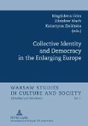 Collective Identity and Democracy in the Enlarging Europe