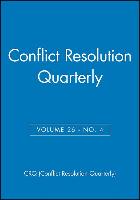 Challenging the Dominant Paradigms in Alternative Dispute Resolution: Conflict Resolution Quarterly, Volume 26, Number 4, Summer 2009