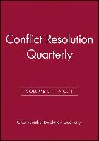 Conflict Resolution Quarterly, Volume 27, Number 1, Autimn 2009