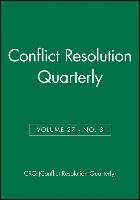 Conflict Resolution Quarterly, Volume 27, Number 3, Spring 2010